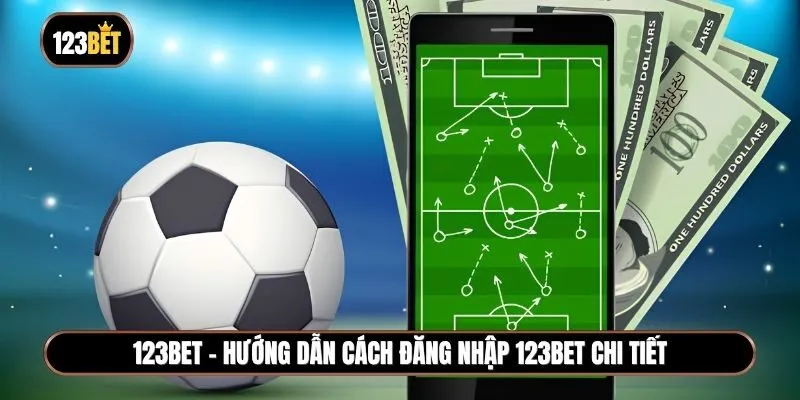 Đăng nhập 123BET cực dễ chỉ trong phút mốt