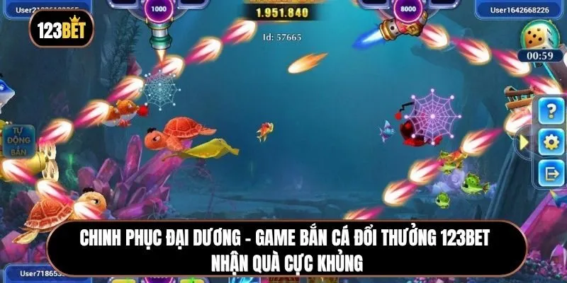 Chinh phục đại dương – Game Bắn cá đổi thưởng 123BET nhận quà cực khủng