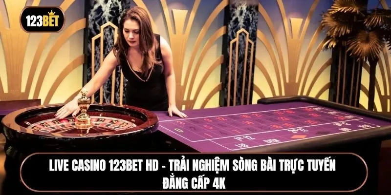 Live Casino 123BET HD